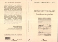Danielle Cohen-Levinas - Des notations musicales - Frontières et singularités.