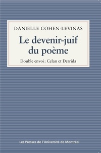 Danielle Cohen-Levinas - Le devenir-juif du poème - Double envoi : Celan et Derrida.