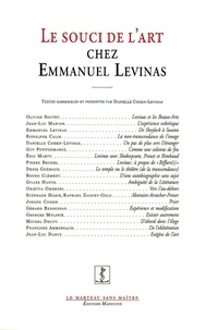 Danielle Cohen-Levinas - Le Souci de l'art chez Emmanuel Levinas.