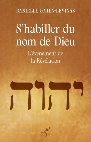 Danielle Cohen-Levinas - S'habiller du nom de Dieu - L'événement de la Révélation.