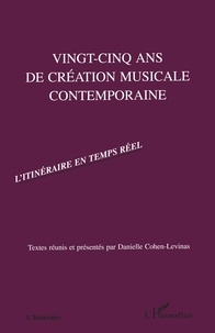Danielle Cohen-Levinas - Vingt-Cinq Ans De Creation Musicale Contemporaine. 2eme Edition.