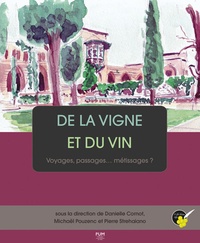 Danielle Cornot et Michaël Pouzenc - De la vigne et du vin - Voyages, passages... métissages ?.