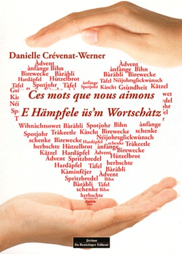 Danielle Crévenat-Werner - Ces mots que nous aimons - Volume 1.