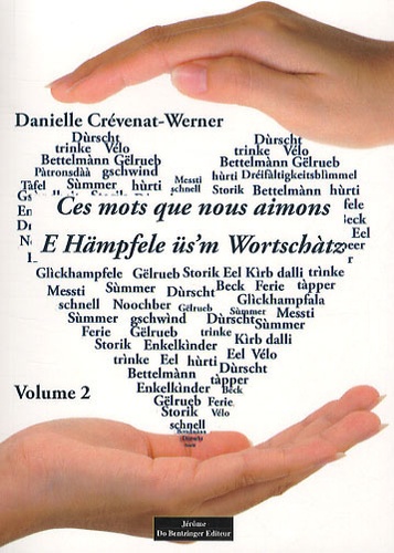 Danielle Crévenat-Werner - Ces mots que nous aimons - Volume 2.