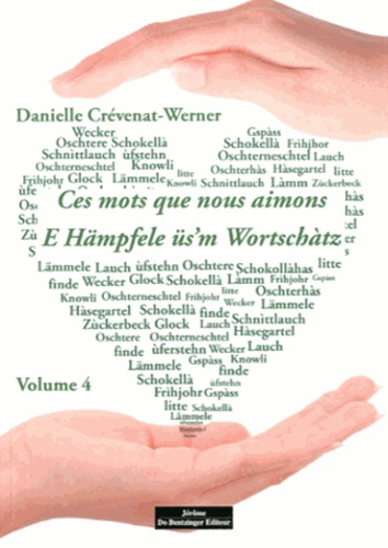 Danielle Crévenat-Werner - Ces mots que nous aimons - Volume 4.