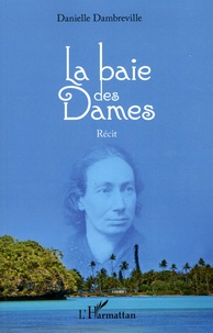 Danielle Dambreville - La baie des Dames.