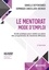Le mentorat mode d'emploi. Guide pratique pour mettre en place des programmes de mentorat efficaces 2e édition