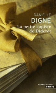 Danielle Digne - La petite copiste de Diderot.