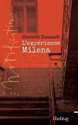 Danielle Dussault - L'expérience Milena.