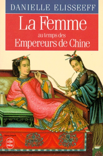 La Femme au temps des empereurs de Chine