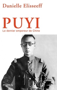Danielle Elisseeff - Puyi - Le dernier empereur de Chine.