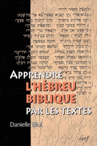 Danielle Ellul - Apprendre l'Hébreu biblique par les textes. 1 CD audio
