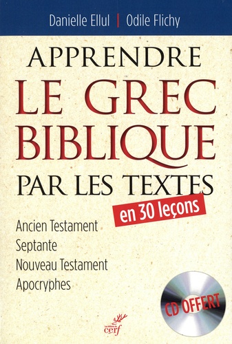 Apprendre le grec biblique par les textes en 30 leçons  avec 1 CD audio