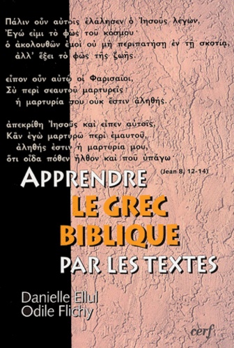 Danielle Ellul et Odile Flichy - Apprendre le grec biblique par les textes. 1 Cédérom