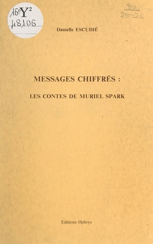 Messages chiffrés - les contes de Muriel Spark