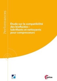 Danielle Feldman et Nicole Ollier - Étude sur la compatibilité des biofluides - lubrifiants et nettoyants pour compresseurs - Lubrifiants et nettoyants pour compresseurs.