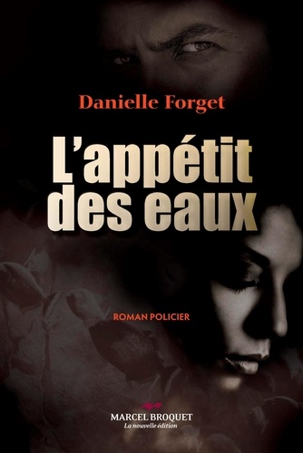 Danielle Forget - L'appétit des eaux.