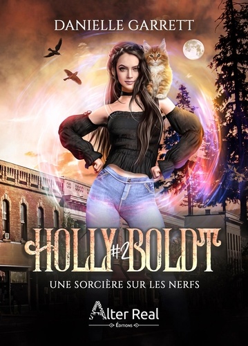 Holly Boldt Tome 2 Une sorcière sur les nerfs
