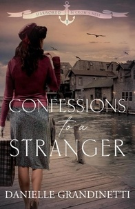  Danielle Grandinetti - Confessions to a Stranger - Harbored in Crow's Nest, #1.