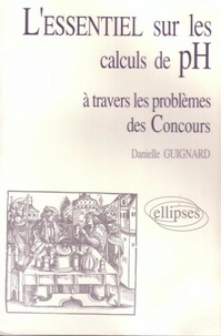 Danielle Guignard - L'Essentiel Sur Les Calculs De Ph.
