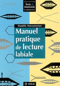 Danielle Haroutunian - Manuel pratique de lecture labiale.