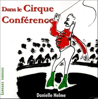 Danielle Helme - Dans le Cirque Conférence.