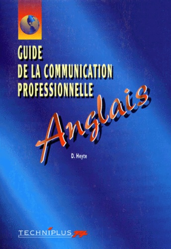 Danielle Heyte - Guide La Communication Professionnelle.