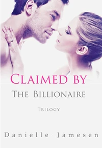 Claimed by the Billionaire Trilogy