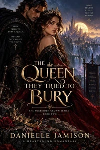 THE QUEEN THEY TRIED TO BURY
