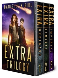  Danielle K Girl - The Extra Series Trilogy - Complete Box Set - Extra.