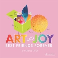 Danielle Krysa - Art and Joy - Best Friends Forever.