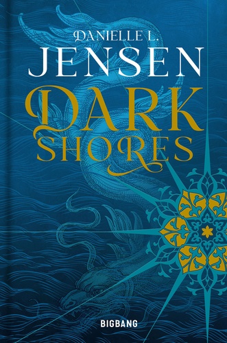 Danielle L. Jensen - Dark Shores Tome 1 : .