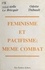 Féminisme et pacifisme, même combat. Colloque, Paris, 24 novembre 1984