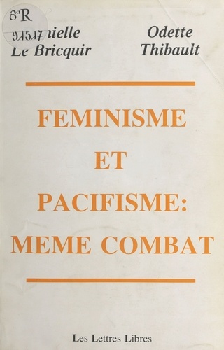 Féminisme et pacifisme, même combat. Colloque, Paris, 24 novembre 1984