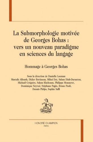 La Submorphologie motivée de Georges Bohas. Vers un nouveau paradigme en sciences du langage