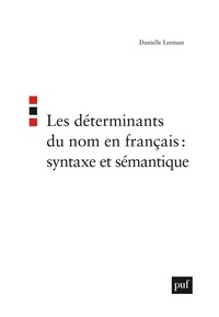 Danielle Leeman - Les déterminants du nom en français : syntaxe et sémantique.