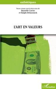 Danielle Lories et Ralph Dekoninck - L'art en valeurs.