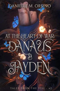 At the Heart of War: Danaus &amp; Jayden