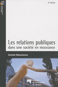 Danielle Maisonneuve - Les relations publiques dans une société en mouvance.