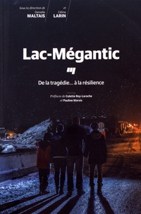 Lac-Mégantic - De la tragédie... à la résilience.pdf