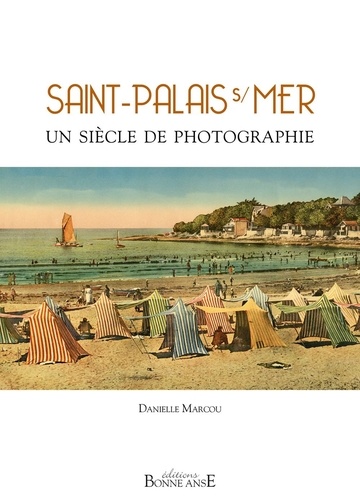 Saint-Palais-sur-Mer un siècle de photographie