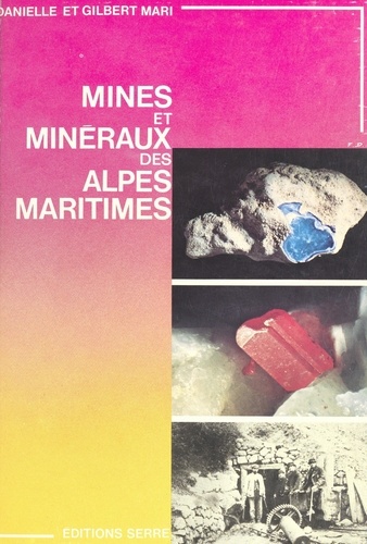Mines et minéraux des Alpes-Maritimes