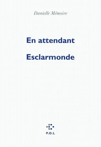 En attendant Esclarmonde