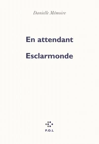 En attendant Esclarmonde