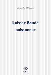 Danielle Mémoire - Laissez Baude buissonner.