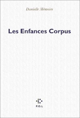 Danielle Mémoire - Les Enfances Corpus.