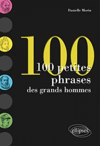 100 petites phrases des grands hommes