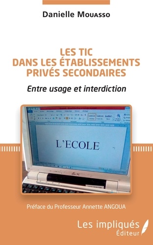 Danielle Mouasso - Les TIC dans les établissements privés secondaires - Entre usage et interdiction.