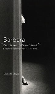 Danielle Moyse - Barbara - J'aurai vécu d'avoir aimé.