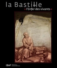La Bastille ou lenfer des vivants - A travers les archives de la Bastille.pdf
